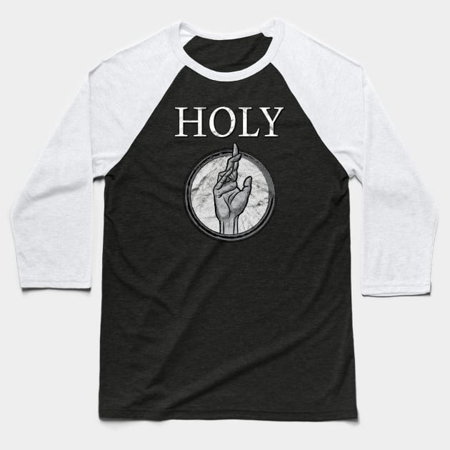 HOLY! Baseball T-Shirt by Raskolnikov